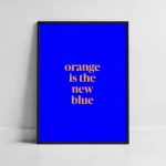 خرید تابلو Orange is the new blue